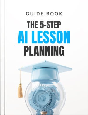The 5-Step AI Lesson Planning Process