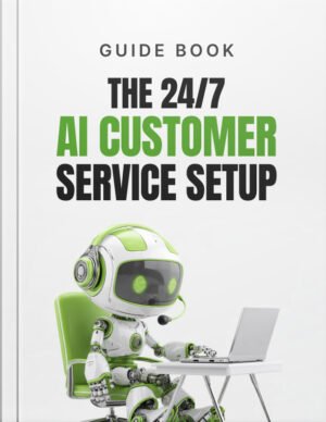 The 24/7 AI Customer Service Setup